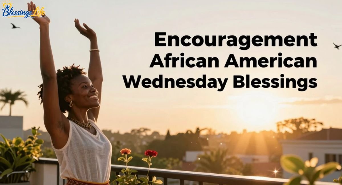 encouragement-african-american-wednesday-blessings