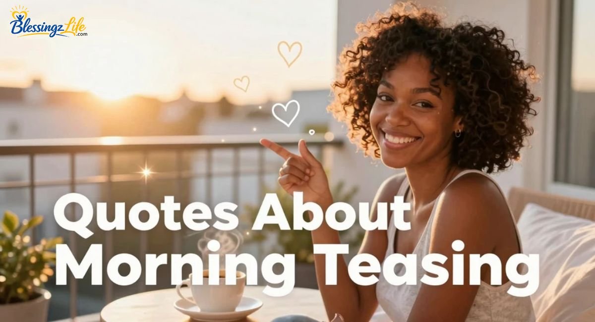 quotes-about-morning-teasing